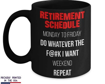 Funny Retirement gifts for men or woman funny retiree Funny Profanity Mug