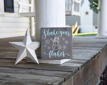 Shake your flakes wood sign, snowman decor, snowman sign, Christmas decor, Christmas sign, Christmas signs, Holiday decor,winter prorch sign