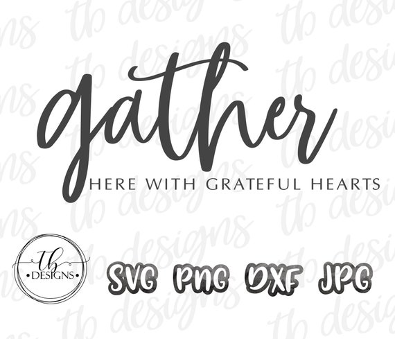 Download Gather SVG Gather Here With Grateful Hearts Svg Fall Svg