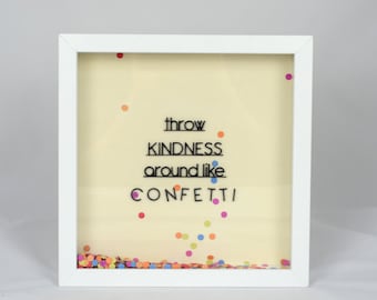 Throw Kindness around like Confetti Frame