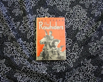 The Rawhiders By Ray Hogan. Vintage 1985 Hardcover First Edition Book. Wild West Frontiersman Cowboy Indian Book. First Edition Ray Hogan