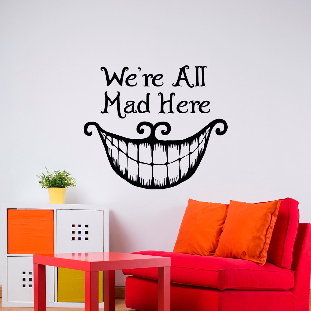alice in wonderland wall decal quote we re all mad here
