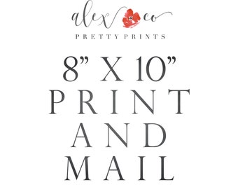 8" X 10" Print and Mail