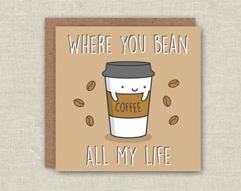 Funny Birthday Card Funny Love Card Pun Card Anniversary Coffee Greeting Card Best Friend Birthday Girlfriend Birthday Boyfriend Kawaii Card