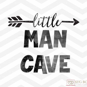 Little Man Cave SVG File, Little Man Cut File, Wolf svg, Boy Cave, Wild Boy, Cutting File, PNG, Cricut, Silhouette, Cut Files, Baby Boy svg