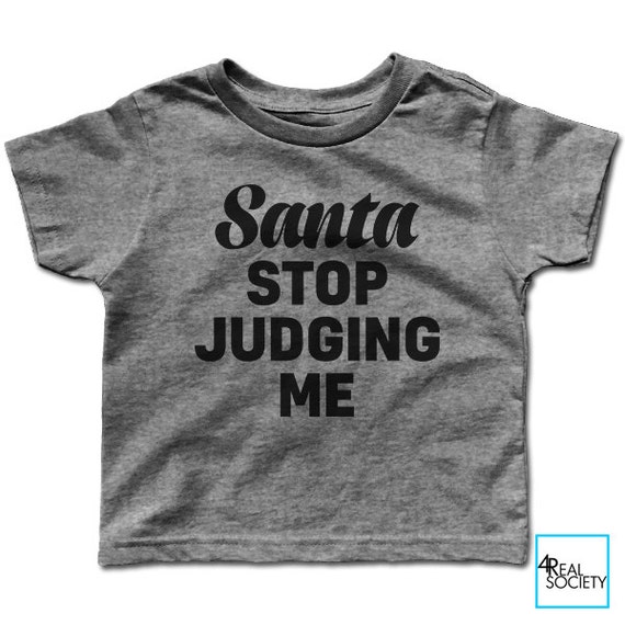 santa stop judging me shirt