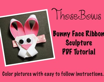 Instant Download Bunny Face Ribbon Sculpture Tutorial