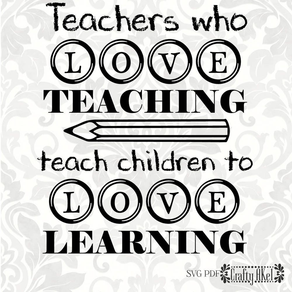 Download Teacher svg Teachers who love teaching teach children to