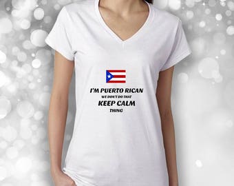 I'M PUERTO RICAN We Don't Do That Keep Calm Thing