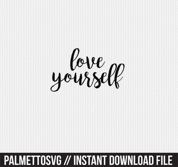 Download love yourself svg dxf file instant download silhouette cameo