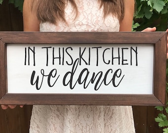 In this Kitchen We Dance Farmhouse Sign, Farmhouse Decor, Farmhouse Wood Signs, Rustic Sign, Gallery Wall Sign, Fixer Upper, Home Decor Sign