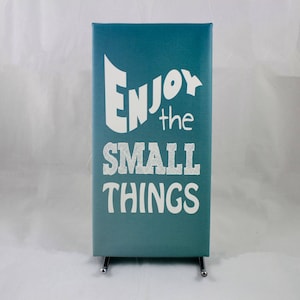 Enjoy the Small things