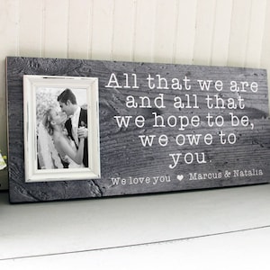 Gift For Parents, All That We Are And All That We Hope To Be Picture Frame, Mom Dad Wedding Gift, Thank You Gift, Wedding Gift For Parents