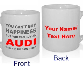 Happiness Audi Personalised Car Lover Cars Enthusiast Mug - Personalised with a message.