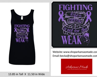 Fight Fibro everday is not for the weak tank top. I'm a fibro warrior, fibromyalgia awareness, Rosie tank, fibro tank