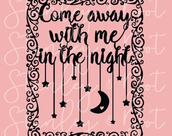 Come Away With Me SVG cutting file