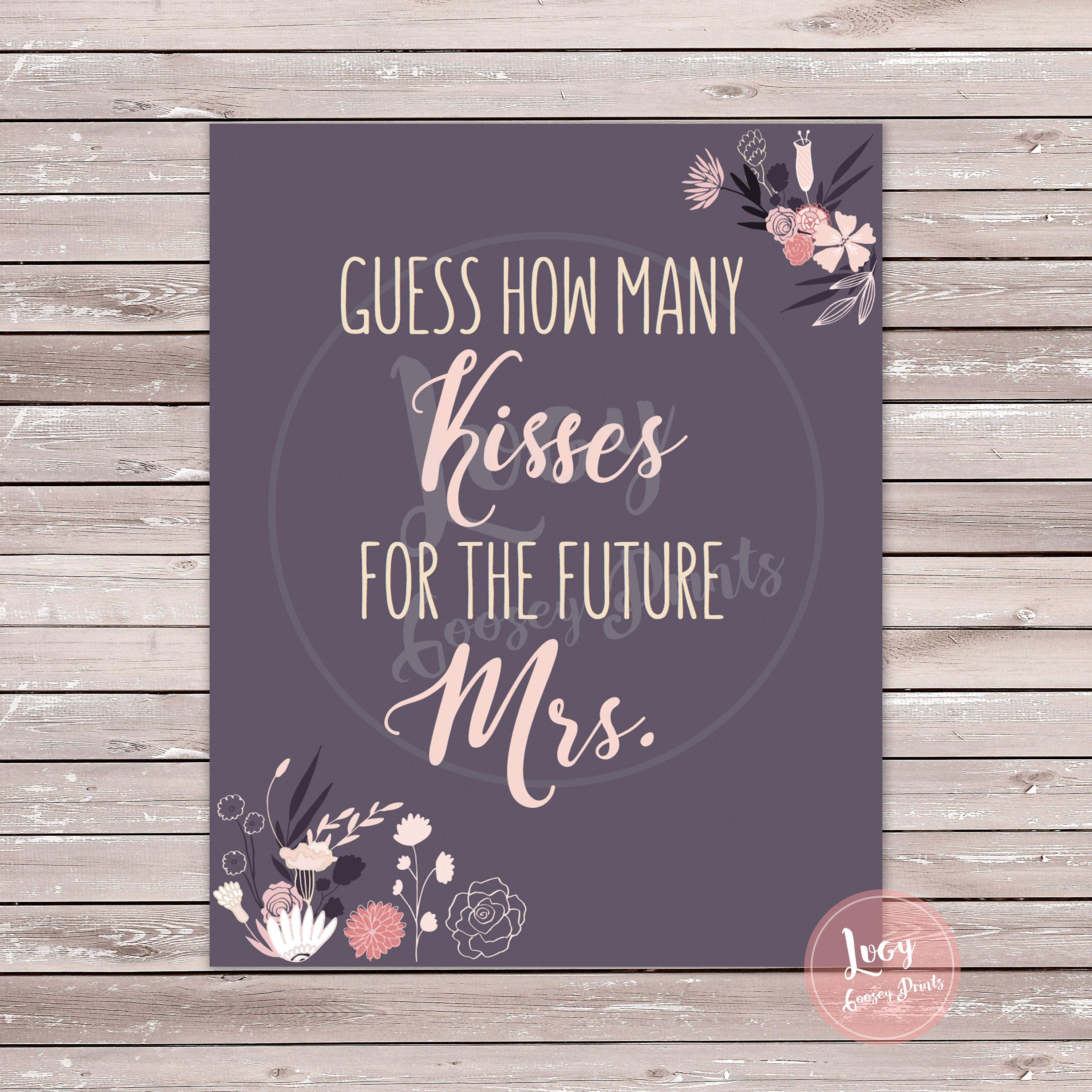 Guess how many kisses for the future Mrs. printable sign