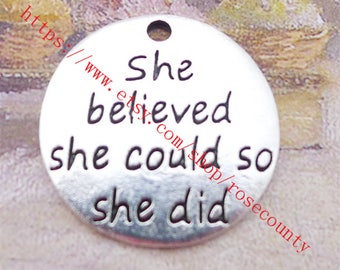 Wholesale 100pcs 21mm words She believed she could so she did round charms findings