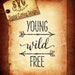 Young Wild And Free Svg Tribal Svg Boho SVG DXF PNG and Eps Instant Download Digital Vector Cut File Scrapbook Htv Silhouette Cricut Scal