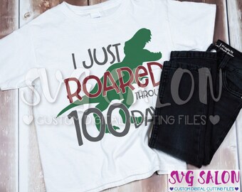 I Just Roared Through 100 Days of School Dinosaur Boy Cut File in svg, eps, dxf, jpeg, png for Cricut Design Space & Silhouette Studio Cameo