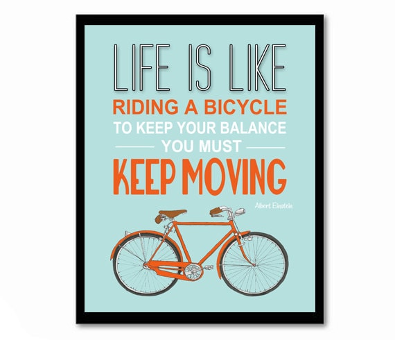 Life is Like Riding A Bicycle Einstein Quote Bike Poster Life is Like Riding A Bicycle Einstein Quote Bike Poster