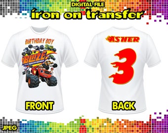 Blaze Shirt Iron On Transfer, Blaze Birthday Shirt Iron On Transfer, Blaze And The monster Machine Front Back Design, Digital File, JPEG