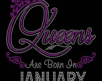 Queens are born in January (9.25x9") Rhinestone Bling on Black Shirt. Available in all Months - Contact for shirt color change February May