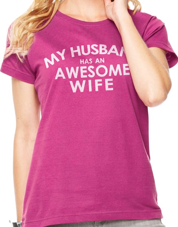 Wife Shirt My Husband Has An Awesome Wife T-shirt Womens T