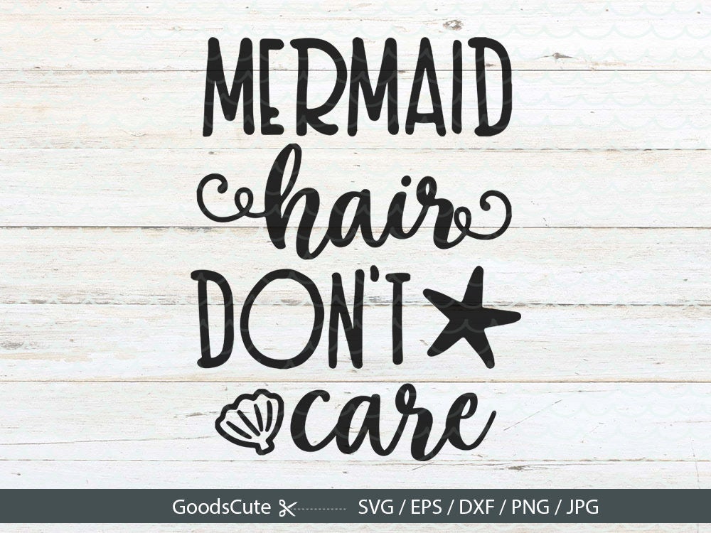 Free Free 206 Mermaid Hair Don&#039;t Care Svg SVG PNG EPS DXF File