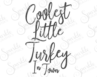 Coolest Little Turkey In Town SVG, Thanksgiving, Fall, Grateful, Autumn, Clipart Svg Dxf Eps Png Silhouette Cricut Cut File Commercial Use