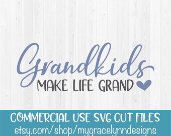 Grandkids Make Life Grand - SVG Cut File