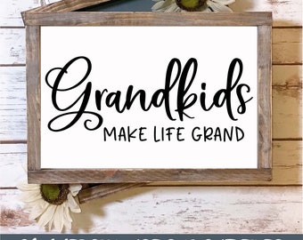 Grandkids Make Life Grand - SVG Cut File