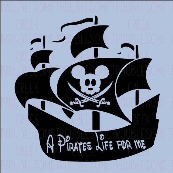 Download Pirate Life For Me Disney Cruise Pirate Ship SVG Cut