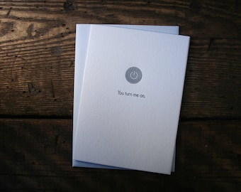 Letterpress Printed You Turn Me On Card - single