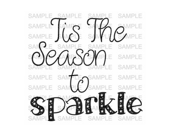 Tis the Season to Sparkle SVG file Holiday SVG file Vinyl Cutting File Cut Files Silhouette Cut Files Iron on svg