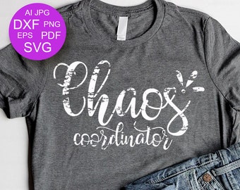 Chaos Coordinator SVG Grunge svg files Mom Life Svg Files sayings Mom svg Teacher svg Mom gift Mom Svg files for Cricut Silhouette Dxf Eps