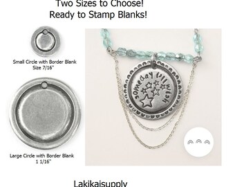 Round Blanks, Circle with BORDER Metal Stamping Blanks ImpressArt Blanks Small or Large 7/16" or 1 1/16" Qty 2, 4 or 144 Pewter 16 Gauge