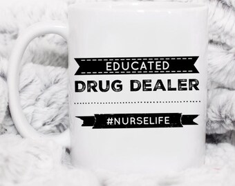 Educated drug dealer mug, gift for graduated, graduated, graduated life, graduated mug,