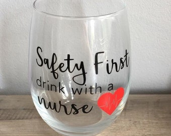 Safety first drink with a nurse decal