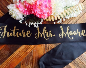 Bride to be sash- future mrs sash- birthday girl sash- birthday sash- bride sash- party sash- mommy to be