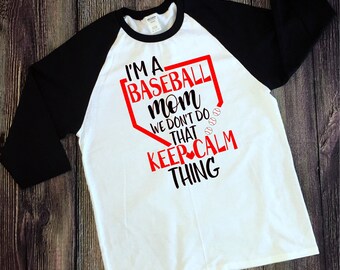 Baseball Svg, Baseball Mom Svg, Baseball Life Svg, Sports Svg, I'm a Baseball Mom We Don't Do that Keep Calm Thing Svg,Dxf,Png,Jpeg
