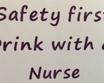 Safety First Drink with a Nurse Decal