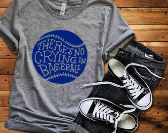 Baseball Shirt, No Crying in Baseball, Baseball Tee, There's No Crying in Baseball, Baseball, Baseball Mom, Baseball Mama, Baseball Dad