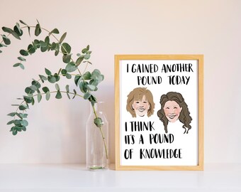 Grace and Frankie giclée print - I gained another pound today - hand-drawn digital illustration - Netflix show