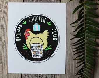 Backyard Chicken Club - Art Print - Wall Art