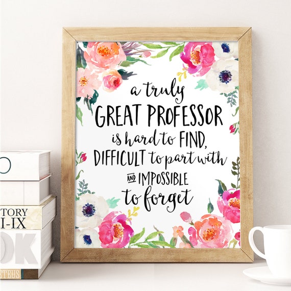 Professor Gift A truly great professor is hard to find