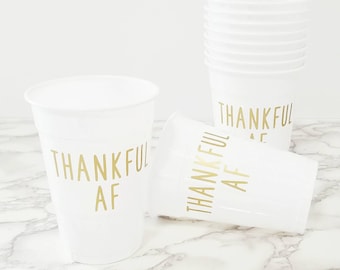 Thankful AF Friendsgiving solo cups | FREE Shipping || friendsgiving party supplies thanksgiving party adult party AF thankful decorations