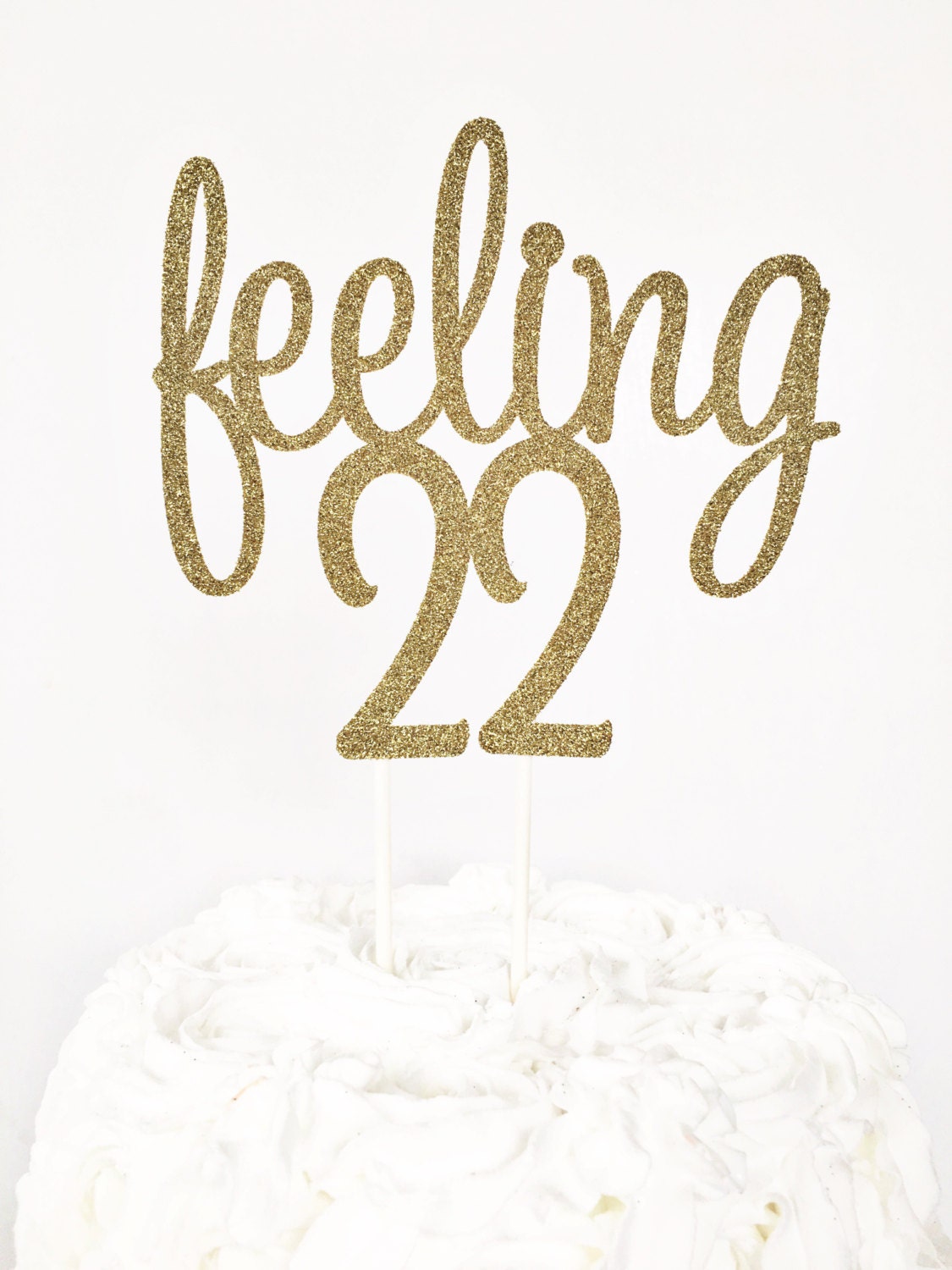 feeling 22 cake topper 22nd birthday party twenty two 22
