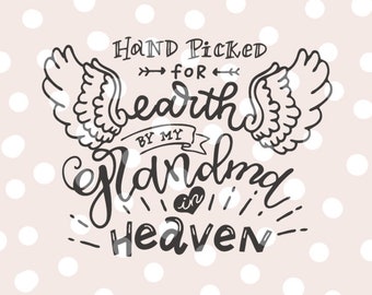 Baby SVG Cutting File _ Hand Lettered _ Hand picked for earth by my grandma in heaven