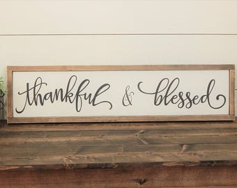 Thankful & Blessed Sign - Thankful Sign - Blessed Sign - Farmhouse Style Sign - Farmhouse Decor Sign - Wood Thankful Sign - Fixer Upper Sign